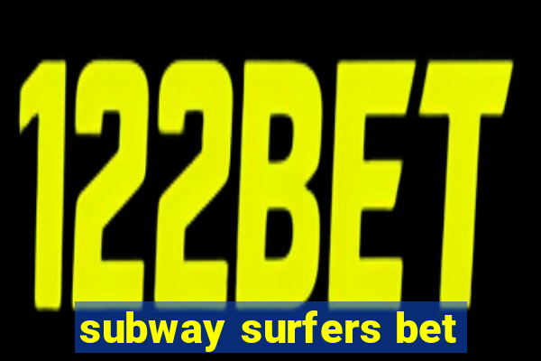 subway surfers bet